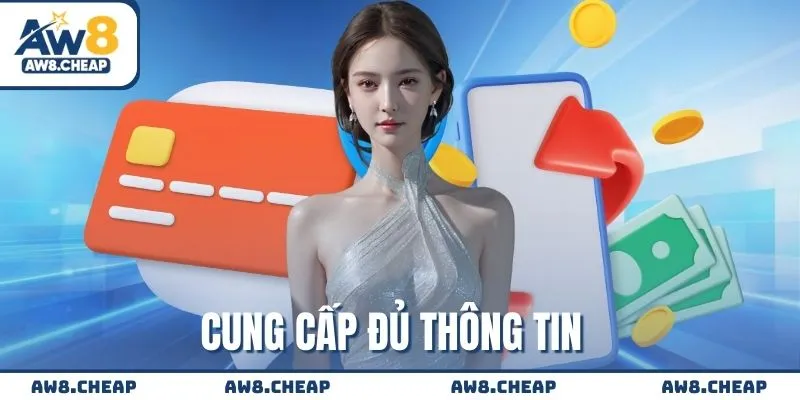 Cung cấp đủ thông tin