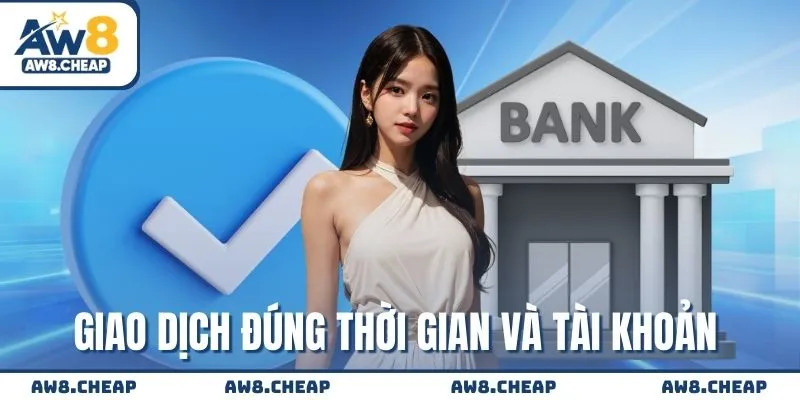Giao dịch đúng giới hạn và tài khoản chính chủ