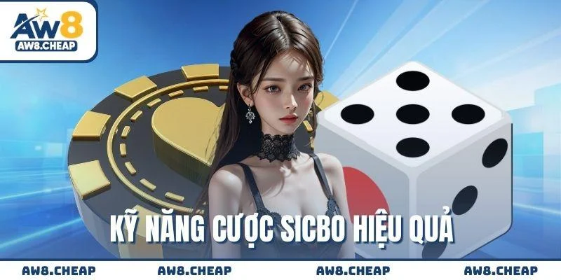 Kỹ năng cần có khi cược Sicbo online
